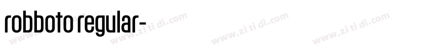 robboto regular字体转换 robboto regular字体转换